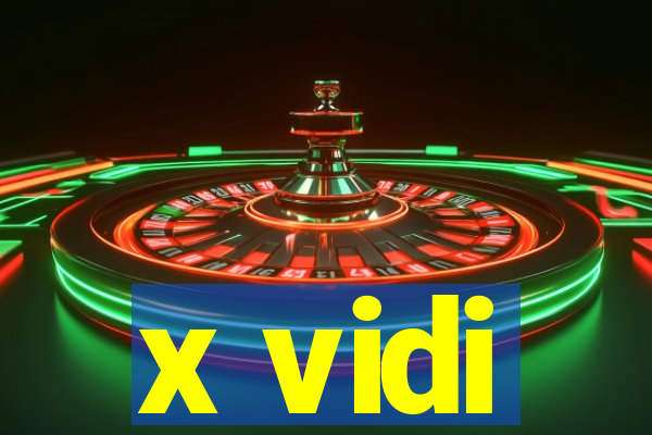 x vidi